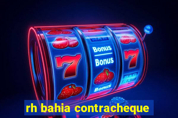 rh bahia contracheque